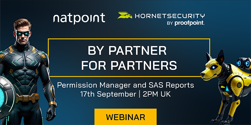 Partner for Partners - Natpoint: 365 Permission Manager and Security Awareness Service Reports 17. September 2026, 2:00 p.m. BST